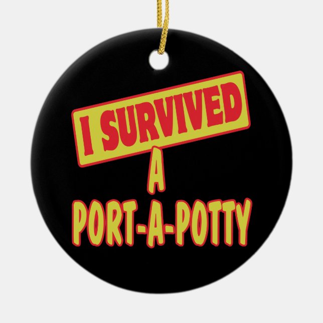 I SURVIVED A PORTA-A-POTTY CERAMIC TREE DECORATION (Front)