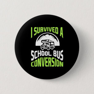 I Survived A School Bus Conversion 6 Cm Round Badge