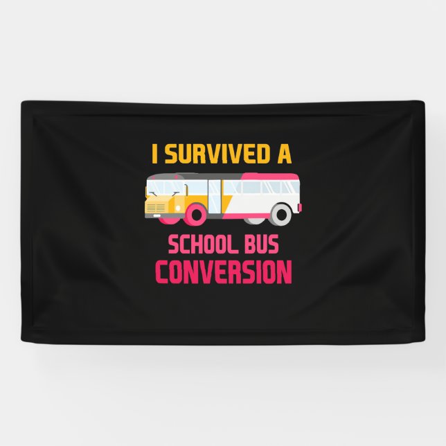 I Survived A School Bus Conversion Banner (Horizontal)