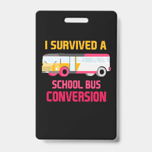 I Survived A School Bus Conversion ID Badge