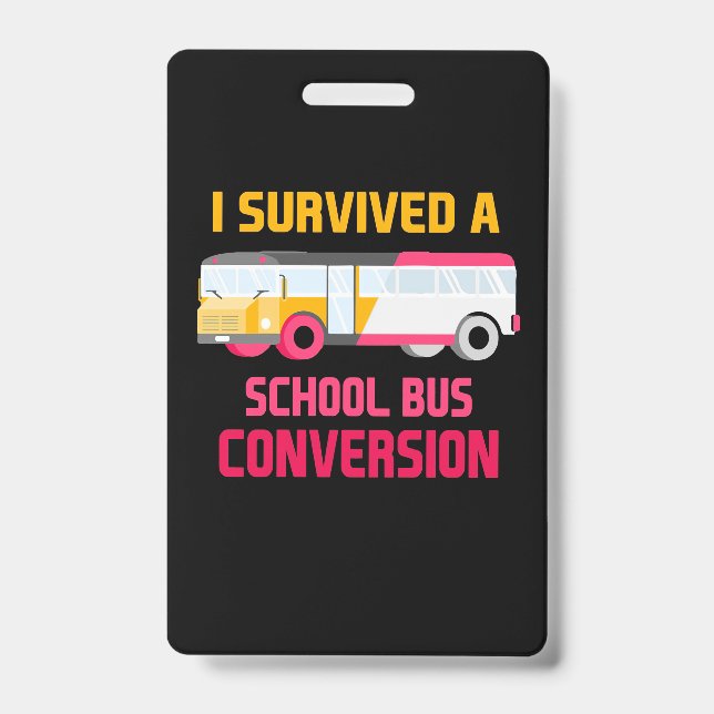 I Survived A School Bus Conversion ID Badge (Front)