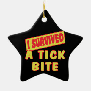 I SURVIVED A TICK BITE CERAMIC TREE DECORATION