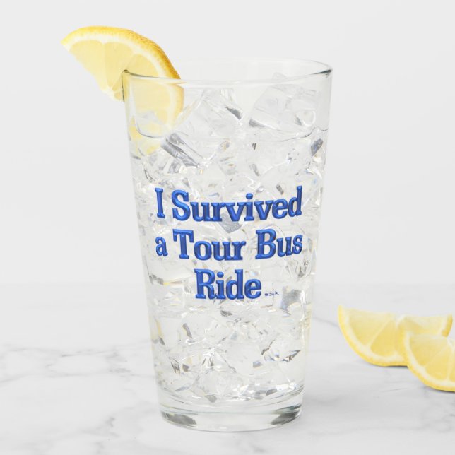 I Survived a Tour Bus Ride glass tumbler (Front Ice)