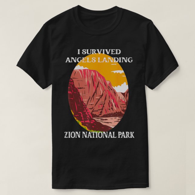 I Survived Angels Landing Hike Zion National Park  T-Shirt (Design Front)