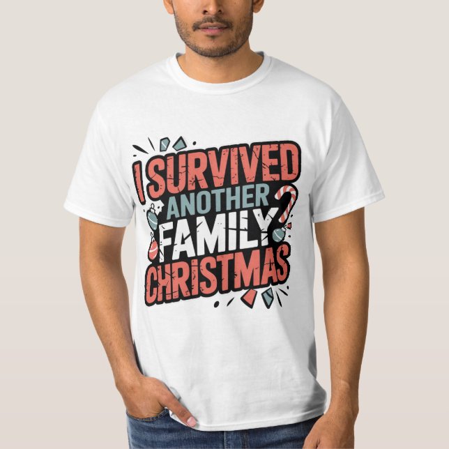 I Survived Another Family Christmas Shirt (Front)
