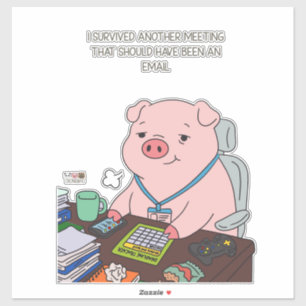 I Survived Another Meeting