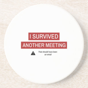 I Survived Another Meeting Coaster