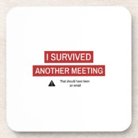 I Survived Another Meeting