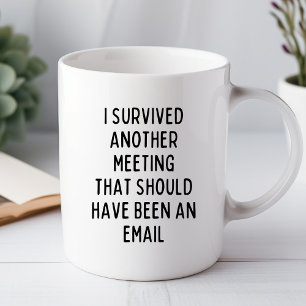 I Survived Another Meeting Funny Office Mug