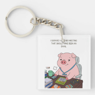 I Survived Another Meeting Key Ring