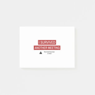 I Survived Another Meeting Post-it Notes