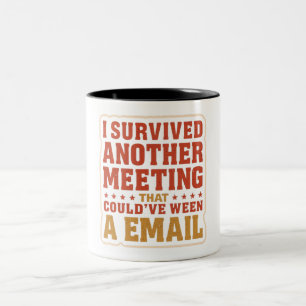I Survived Another Meeting Sarcastic Office Mug
