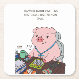 I Survived Another Meeting Square Paper Coaster
