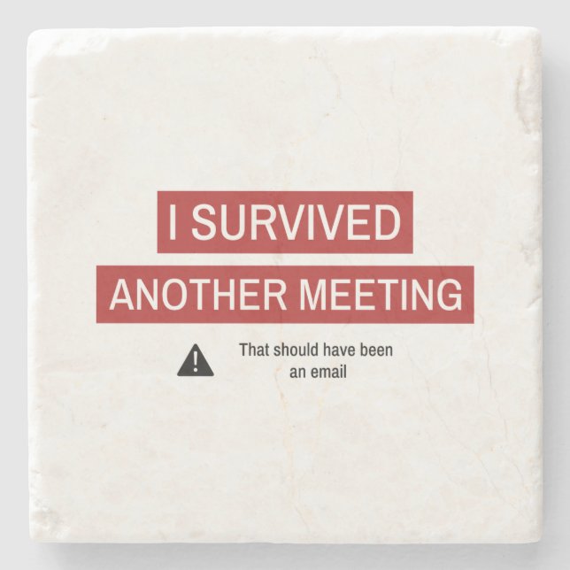 I Survived Another Meeting Stone Coaster (Front)