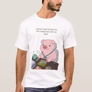 I Survived Another Meeting T-Shirt