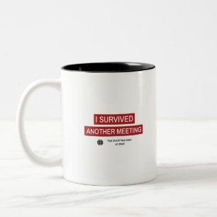 I Survived Another Meeting Two-Tone Coffee Mug