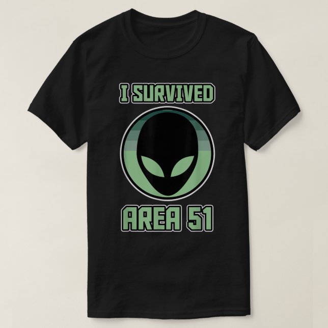 I Survived Area 51 Alien Design T-Shirt (Design Front)