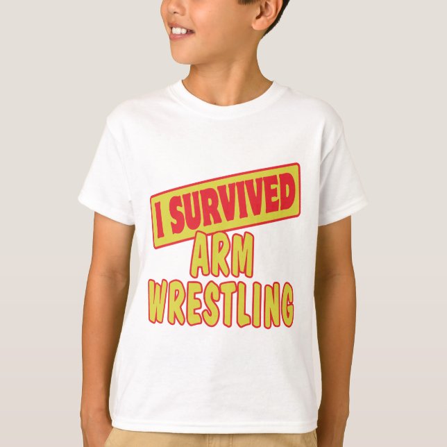 I SURVIVED ARM WRESTLING T-Shirt (Front)