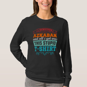 I Survived Askaban Funny Men Women Kids Youth T-Shirt