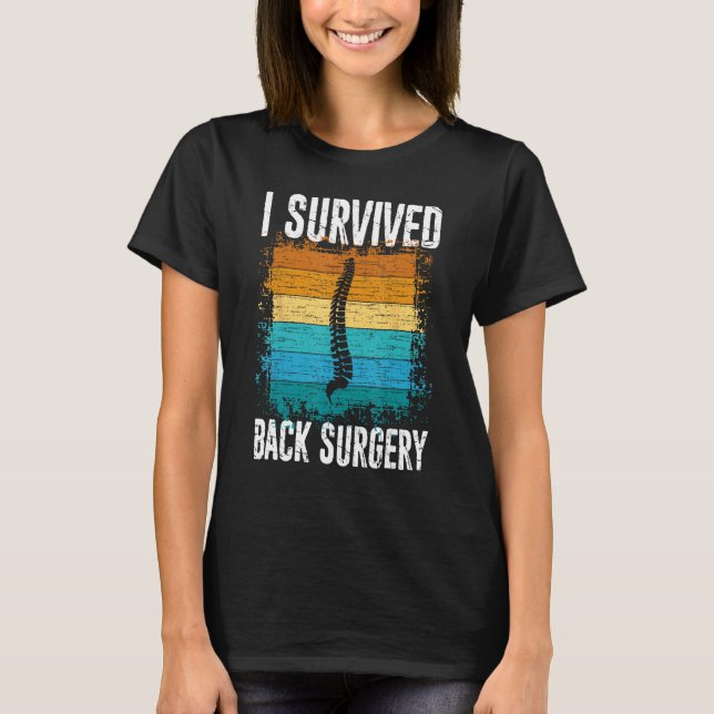 I Survived Back Surgery  Scoliosis Warrior Awarene T-Shirt (Front)