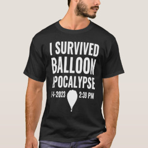 I Survived Balloon Apocalypse  Chinese Spy Surveil T-Shirt