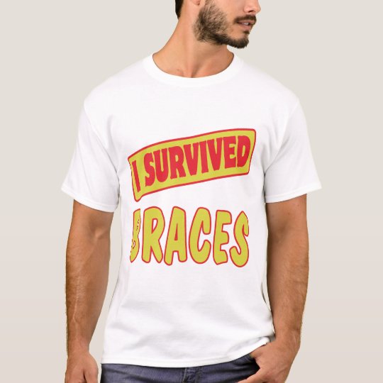I SURVIVED BRACES T-Shirt
