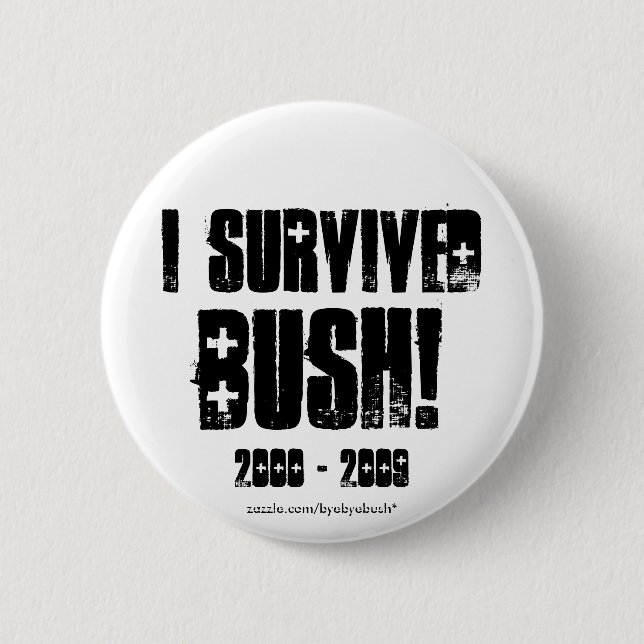 I Survived Bush button (Front)