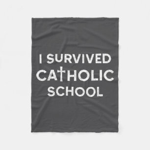 I Survived Catholic School Funny Saying Sarcastic Fleece Blanket