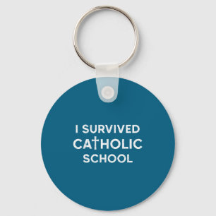 I Survived Catholic School Funny Saying Sarcastic Key Ring