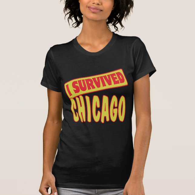 I SURVIVED CHICAGO T-Shirt (Front)