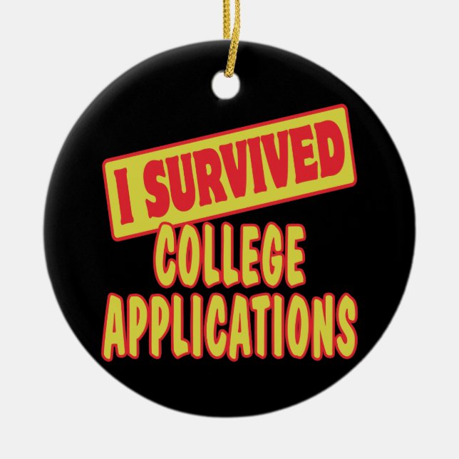 I SURVIVED COLLEGE APPLICATIONS CERAMIC TREE DECORATION (Front)