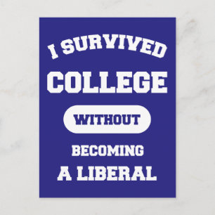 I Survived College Without Becoming A Liberal Postcard