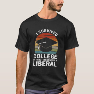 I Survived College Without Becoming A Liberal Vint T-Shirt