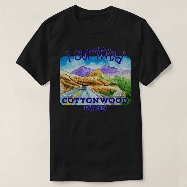 I Survived Cottonwood Pass Colorado T-Shirt (Design Front)