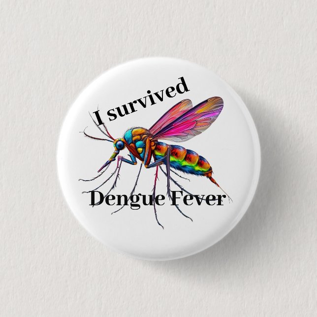 "I survived dengue fever" with mosquito 3 Cm Round Badge (Front)