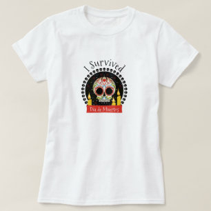 I Survived Dia de Muertos Skull T-Shirt