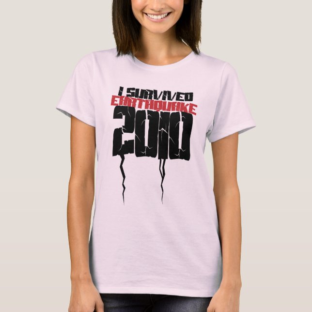 I SURVIVED EARTHQUAKE 2010 T-Shirt (Front)