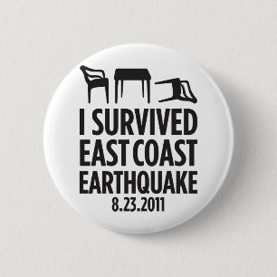 I Survived East Coast Earthquake 6 Cm Round Badge