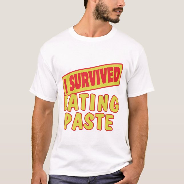 I SURVIVED EATING PASTE T-Shirt (Front)