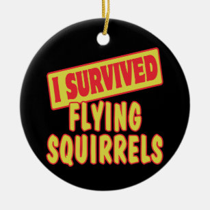 I SURVIVED FLYING SQUIRRELS CERAMIC TREE DECORATION