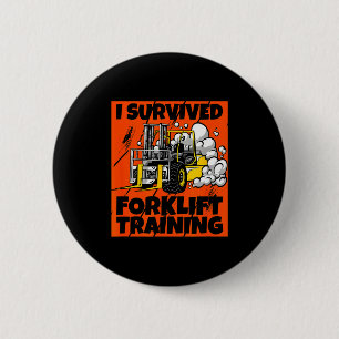 I Survived Forklift Training, New Forklift Operato 6 Cm Round Badge