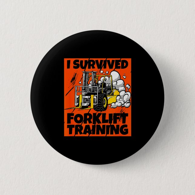 I Survived Forklift Training, New Forklift Operato 6 Cm Round Badge (Front)