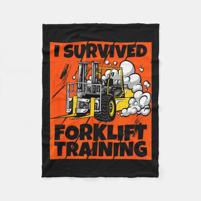 I Survived Forklift Training, New Forklift Operato Fleece Blanket (Front)