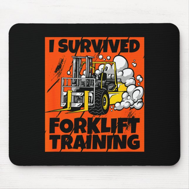 I Survived Forklift Training, New Forklift Operato Mouse Mat (Front)