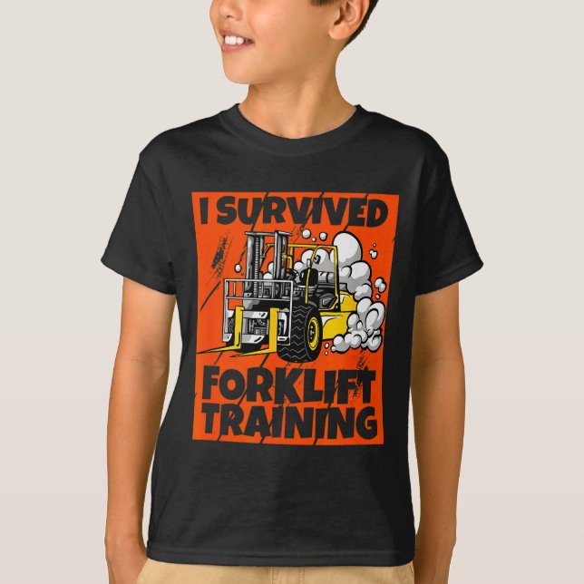 I Survived Forklift Training, New Forklift Operato T-Shirt (Front)