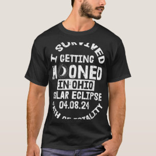 I Survived Getting Mooned In Ohio Solar Eclipse Ap T-Shirt