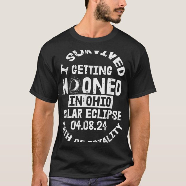 I Survived Getting Mooned In Ohio Solar Eclipse Ap T-Shirt (Front)