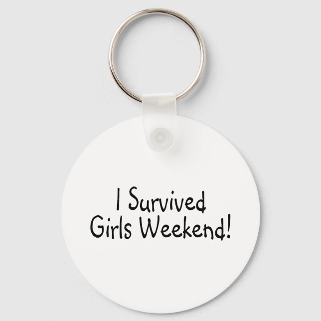 I Survived Girls Weekend Key Ring (Front)