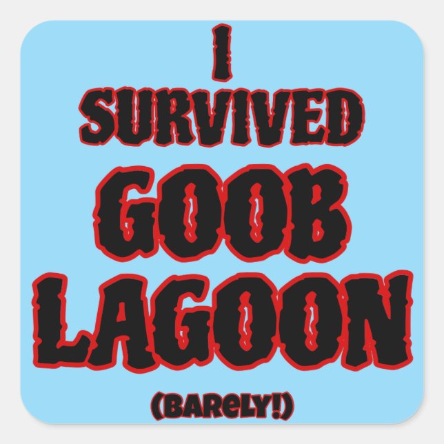 I survived Goob Lagoon Square Sticker (Front)