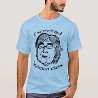 I Survived Helen Vendler's Whitman Class T-Shirt
